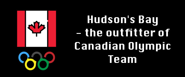 Hudson’s Bay – the outfitter of Canadian Olympic Team