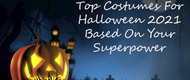 Top Costumes For Halloween 2021 Based On Your Superpower