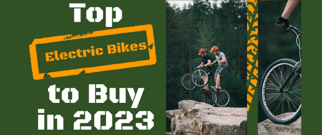 Top Electric Bikes to Buy in 2023